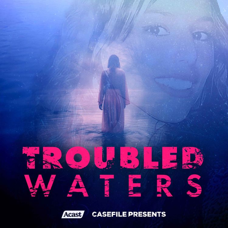 cover art for Troubled Waters - Episode 1