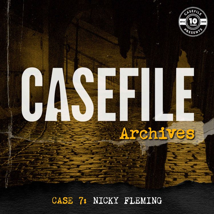 cover art for Casefile Archive 7: Nicky Fleming