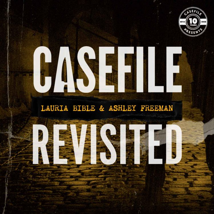cover art for Casefile Revisited: Lauria Bible & Ashley Freeman