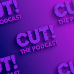 cover art for CUT! The Podcast