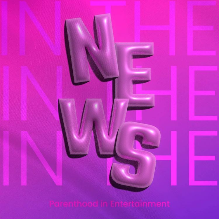 cover art for In The News: Parenthood in Entertainment