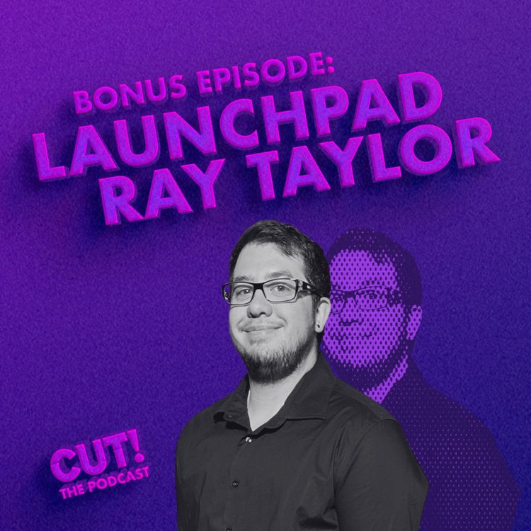 cover art for Bonus Episode: Launchpad - Ray Taylor