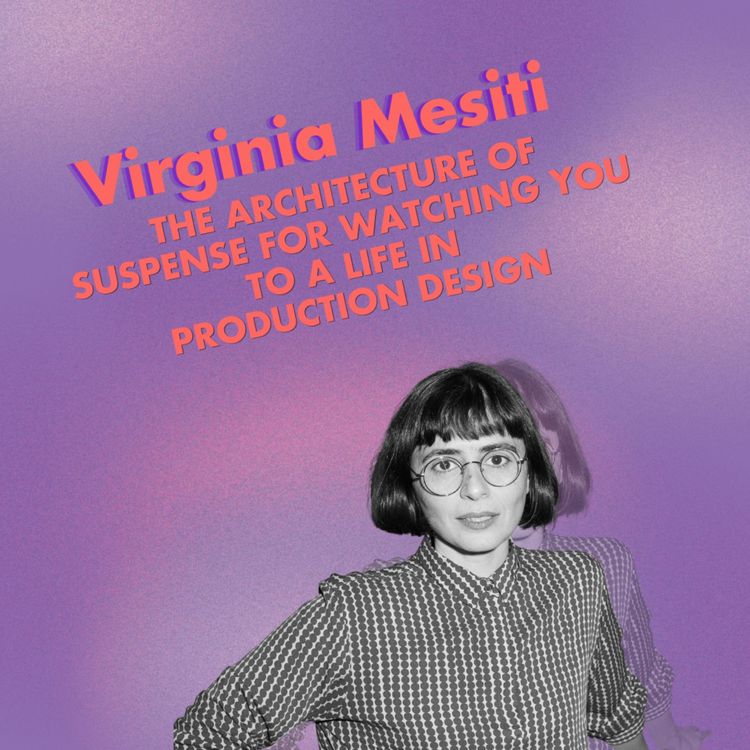 cover art for Virginia Mesiti, The Architecture of Suspense for Watching You to a Life in Production Design 