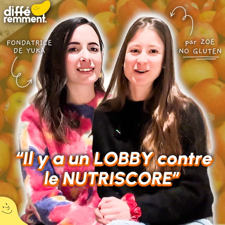 cover art for #8 La vérité sur les additifs, le nutriscore et l'industrie alimentaire avec la fondatrice de YUKA