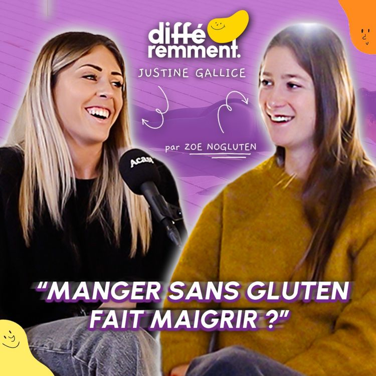cover art for #10 Justine Gallice : la vérité sur sa maladie cœliaque, son corps et ce qu’on ne voit pas sur les réseaux