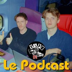 cover art for Tape in - Le Podcast