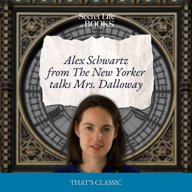 cover art for BONUS: Reading Mrs Dalloway (with Alexandra Schwartz) 