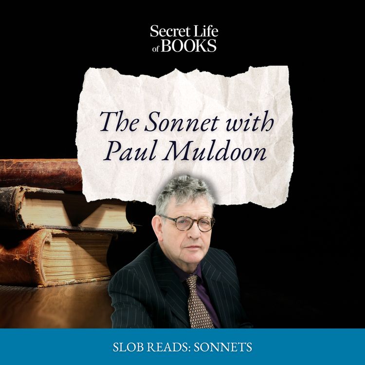 cover art for SLOB Reads: The Sonnet with Paul Muldoon