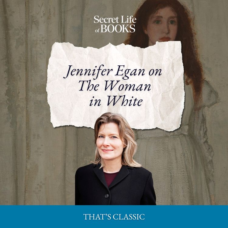 cover art for BONUS: Jennifer Egan on the Woman in White 