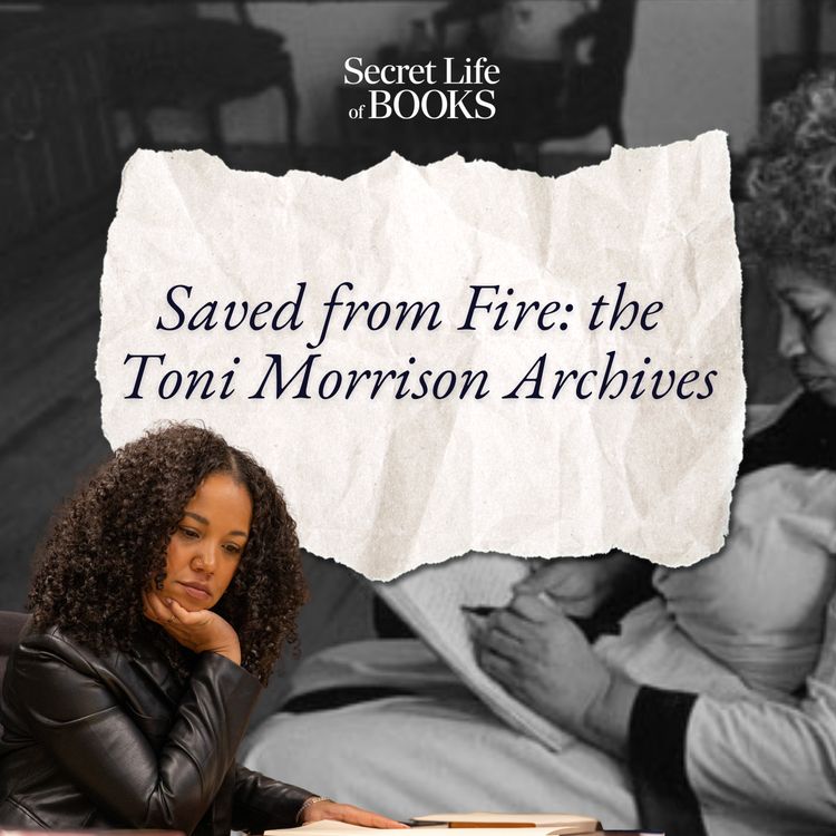 cover art for Saved from Fire: the Toni Morrison Archives