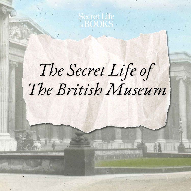 cover art for Secret Life of the British Museum