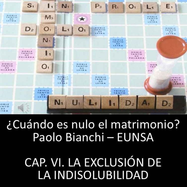 cover art for CAPÍTULO VI. LA EXCLUSIÓN DE LA INDISOLUBILIDAD 