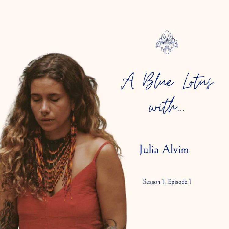 cover art for A Blue Lotus with... Julia Alvim