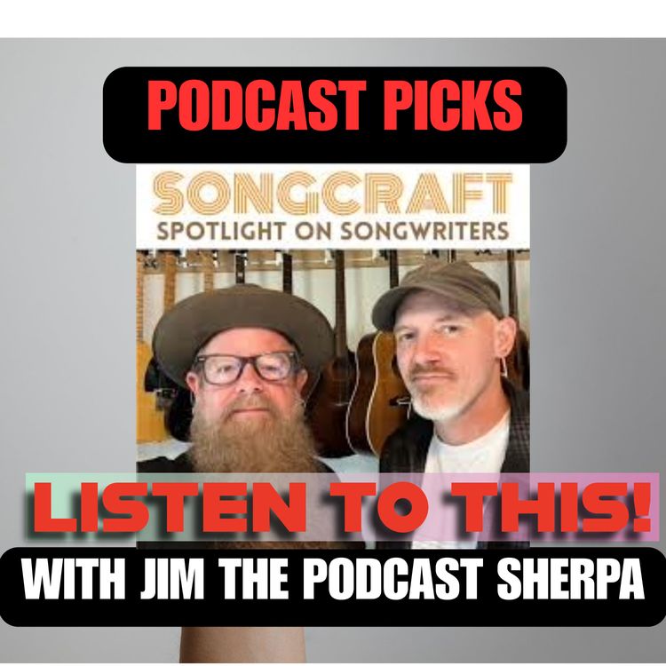 cover art for "Songcraft-Spotlight on Songwriters" (Listen To This!) w/ Scott B. Bomar & Paul Duncan!