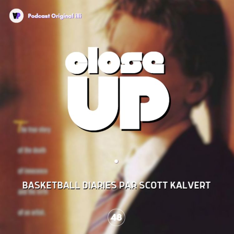 cover art for Close-Up sur Basketball Diaries par Scott Kalvert - Parlons Arts, Ep 48