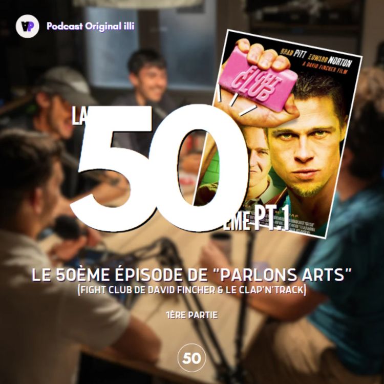 cover art for La 50ᵉ de Parlons Arts, partie 1 - Le célèbre pingouin de Fight Club !