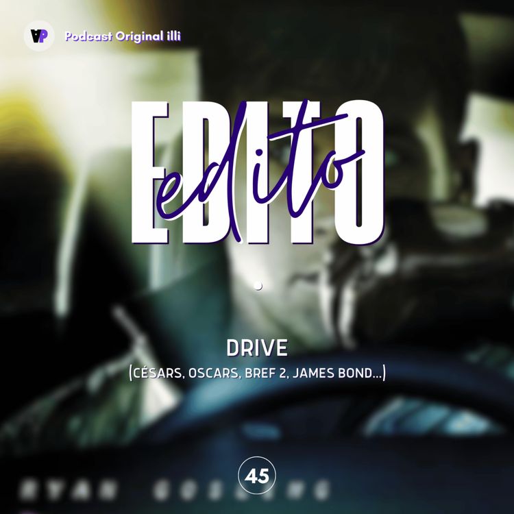 cover art for Drive (Césars, Oscars, James Bond) - Parlons Art, Ep 45
