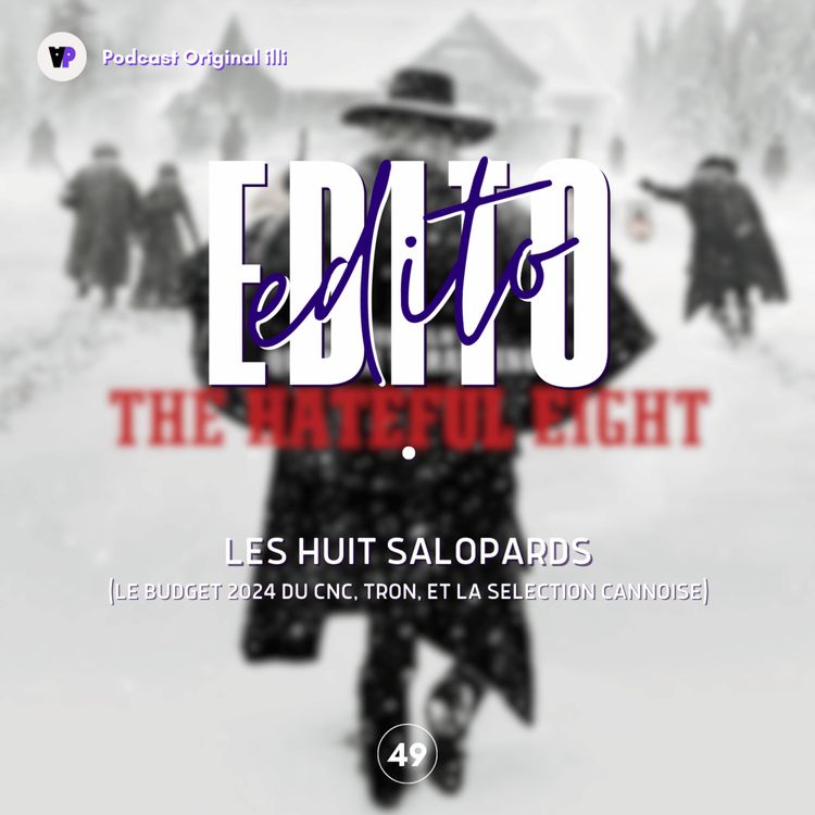 cover art for Les Huit Salopards (Le budget 2024 du CNC, Tron, et la sélection CANNOISE) - Parlons Art, Ep 49