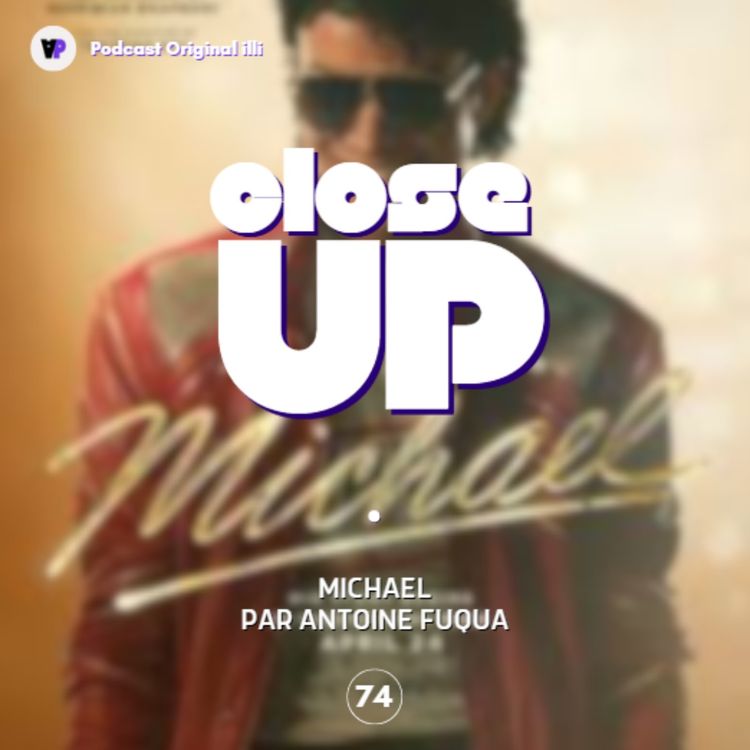 cover art for Close Up sur Michael par Antoine Fuqua - Parlons Arts, Ep 74