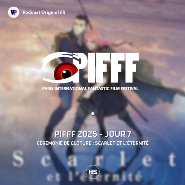 cover art for PIFFF 2025 : Cérémonie de clôture : Scarlet et l'éternité - JOUR 7, Parlons Arts