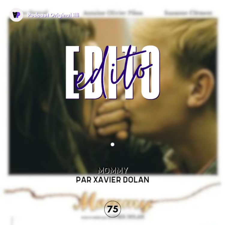 cover art for Mommy par Xavier Dolan - Parlons Arts, Ep 75