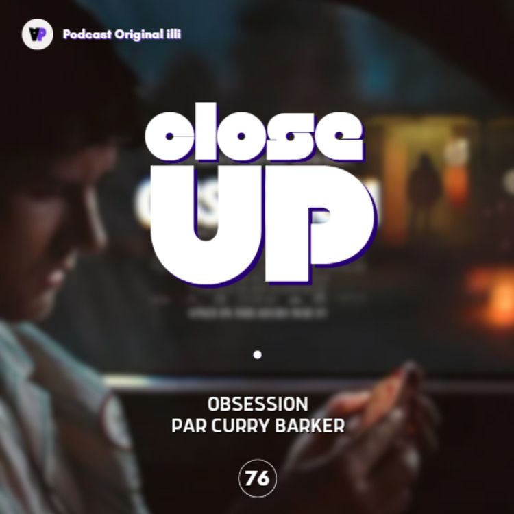 cover art for Close Up sur Obsession par Curry Barker - Parlons Arts, Ep 76