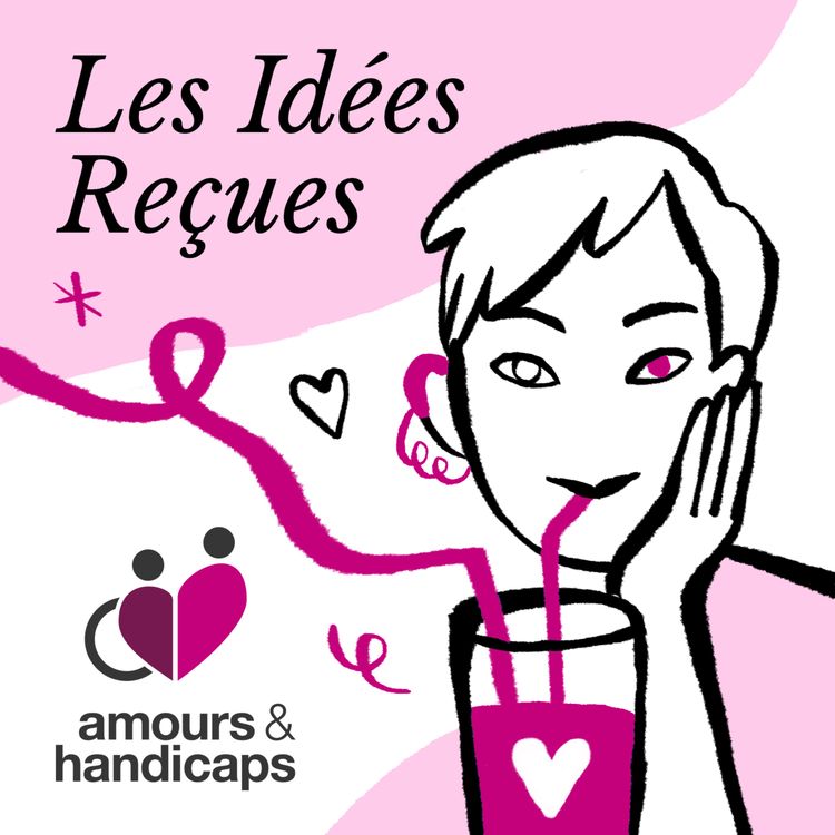 cover art for Cliché #3 – « Les personnes en situation de handicap ne draguent pas »