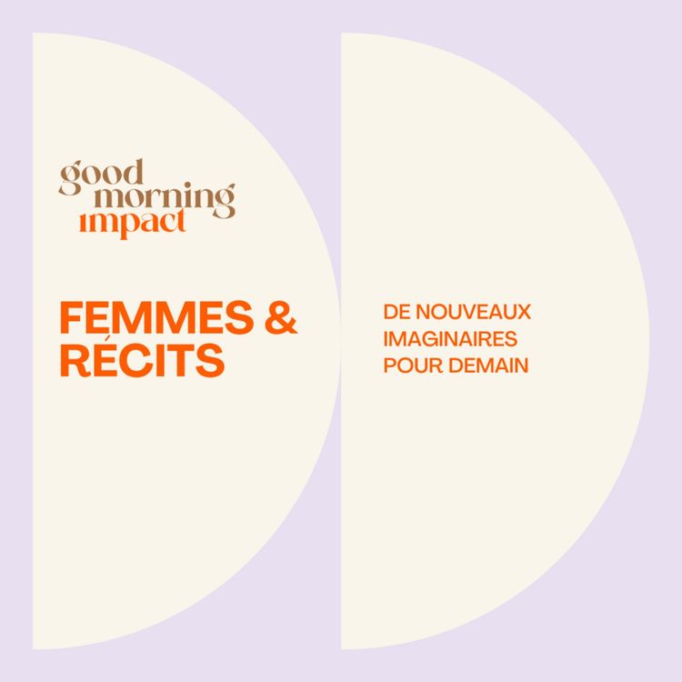 cover art for EP4 “Femmes & Récits : de nouveaux imaginaires pour demain”