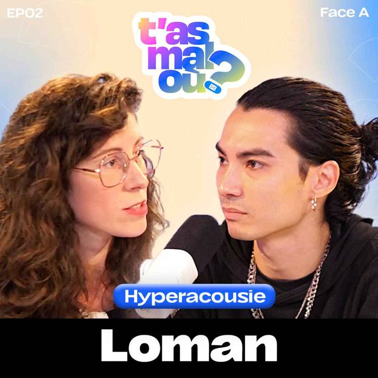cover art for EP02 Face A - L'impact de l'hyperacousie chez un musicien avec Loman