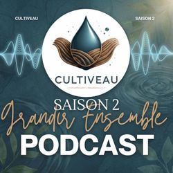 cover art for Grandir Ensemble - Le Podcast de Cultiveau