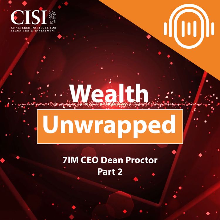 cover art for Dean Proctor, CEO of 7IM - Part 2