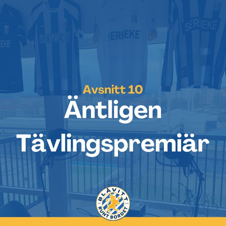 cover art for Blåvitt Runt Bordet #10 Äntligen Tävlingspremiär