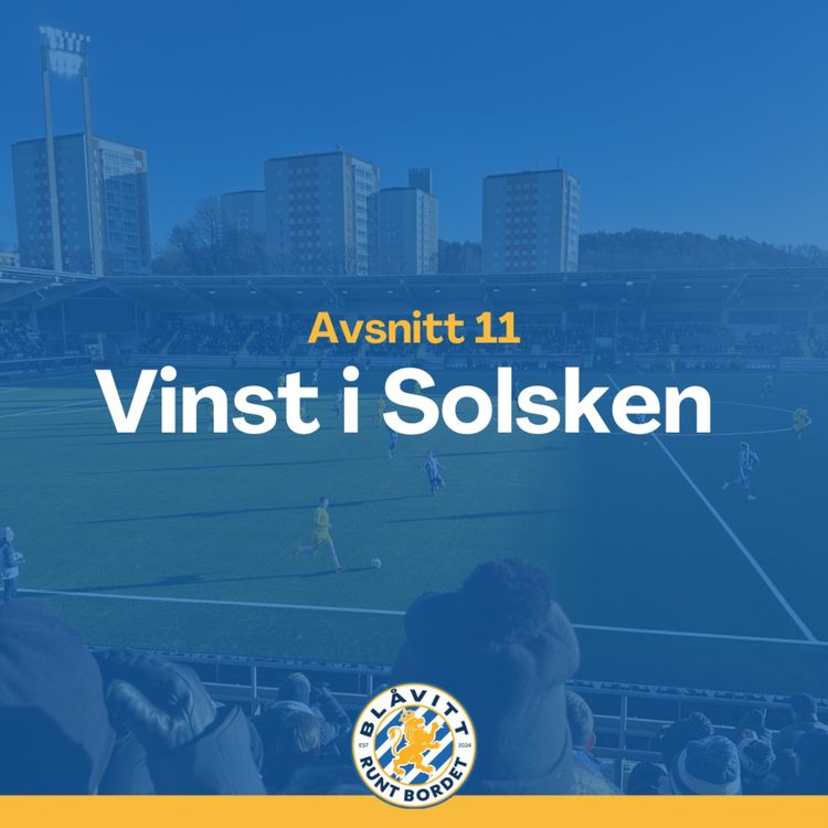 cover art for Blåvitt Runt Bordet #11 Vinst i Solsken