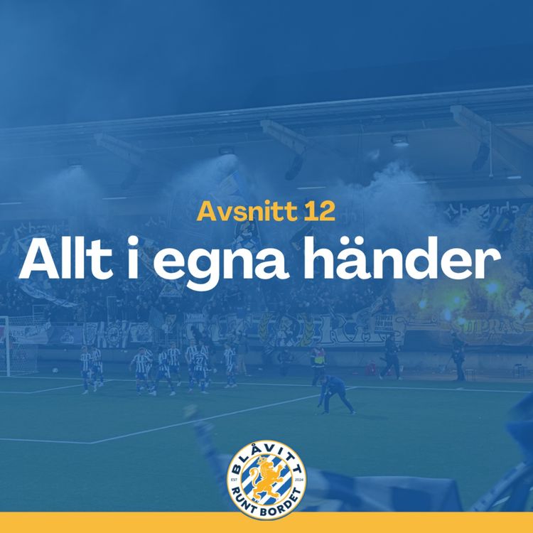 cover art for Blåvitt Runt Bordet #12 Allt i egna händer