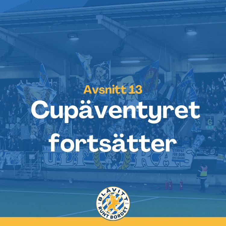 cover art for Blåvitt Runt Bordet #13 Cupäventyret fortsätter