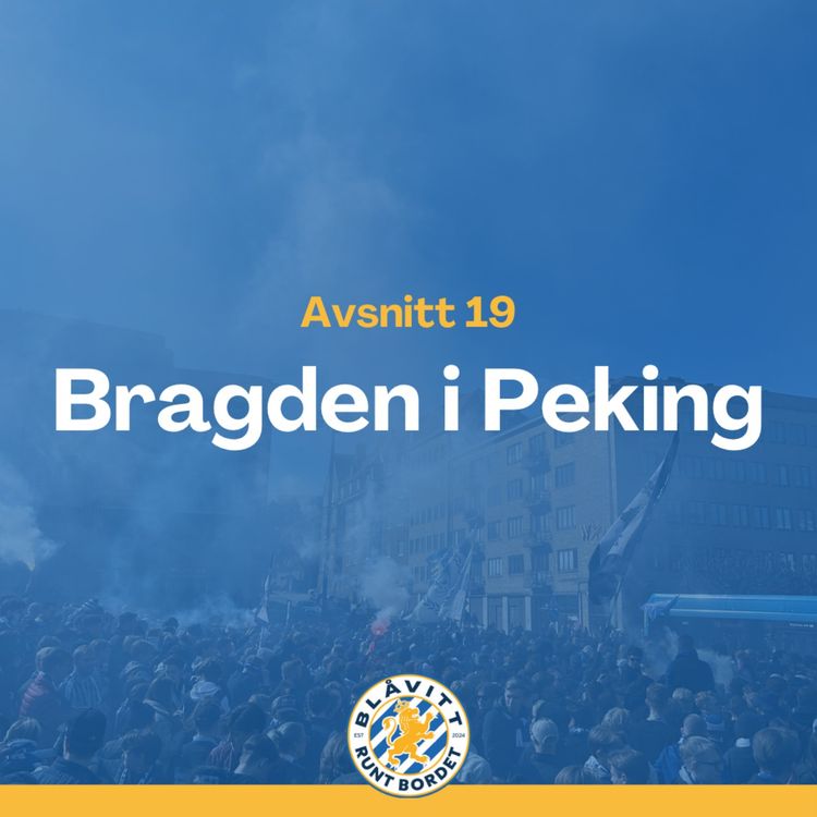 cover art for Blåvitt Runt Bordet #19 Bragden i Peking