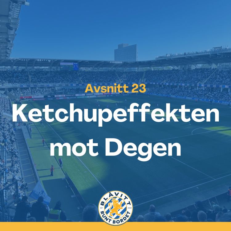 cover art for Blåvitt Runt Bordet #23 Ketchupeffekten mot Degen