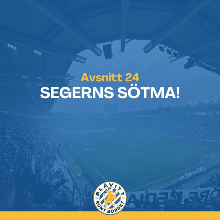 cover art for Blåvitt Runt Bordet #24 Segerns Sötma!