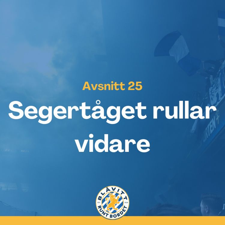 cover art for Blåvitt Runt Bordet #25 Segertåget rullar vidare