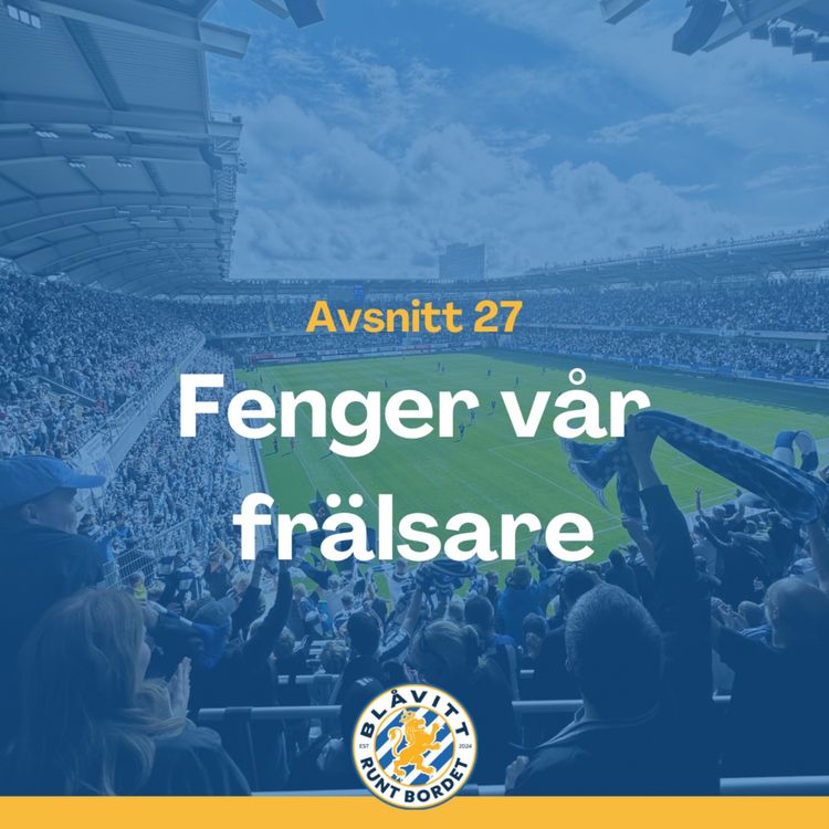 cover art for Blåvitt Runt Bordet #27 Fenger vår frälsare