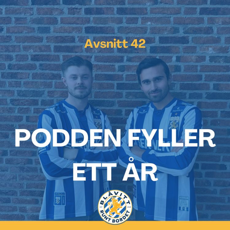 cover art for Blåvitt Runt Bordet #42 Podden fyller ett år