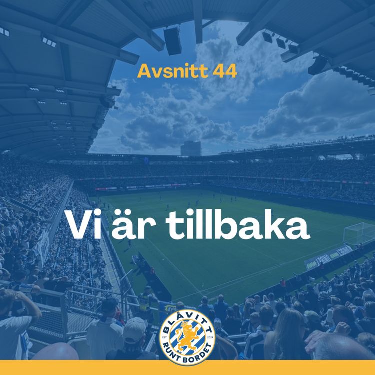 cover art for Blåvitt Runt Bordet #44 Vi är tillbaka