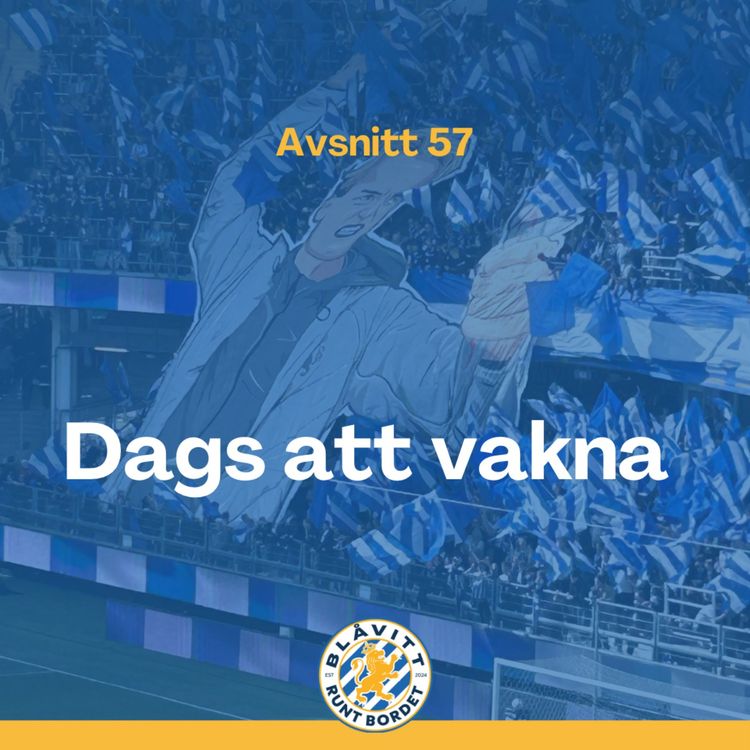 cover art for Blåvitt Runt Bordet #57 Dags att vakna