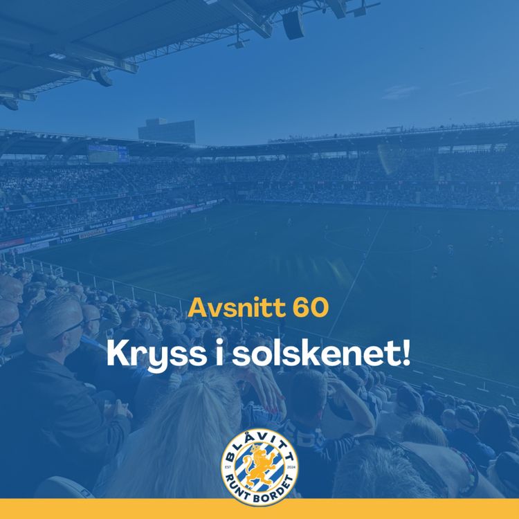 cover art for Blåvitt Runt Bordet #60 Kryss i solskenet!