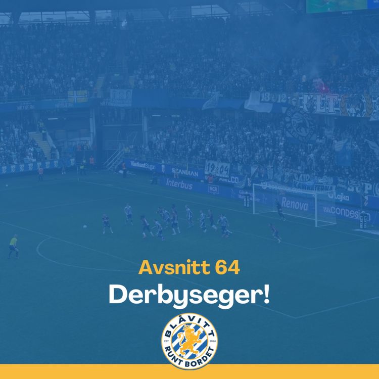 cover art for Blåvitt Runt Bordet #64 Derbyseger!