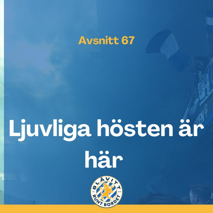 cover art for Blåvitt Runt Bordet #67 Ljuvliga hösten är här