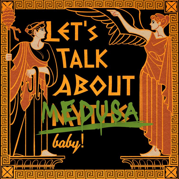 cover art for LIVE in London! Let's Talk About Medusa, Baby! w/ Cosi Carnegie