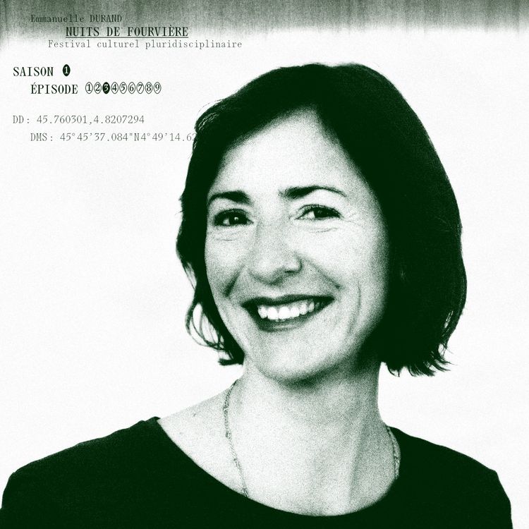 cover art for Emmanuelle Durand — Les coulisses des Nuits de Fourvière | La musique pour toutes et tous