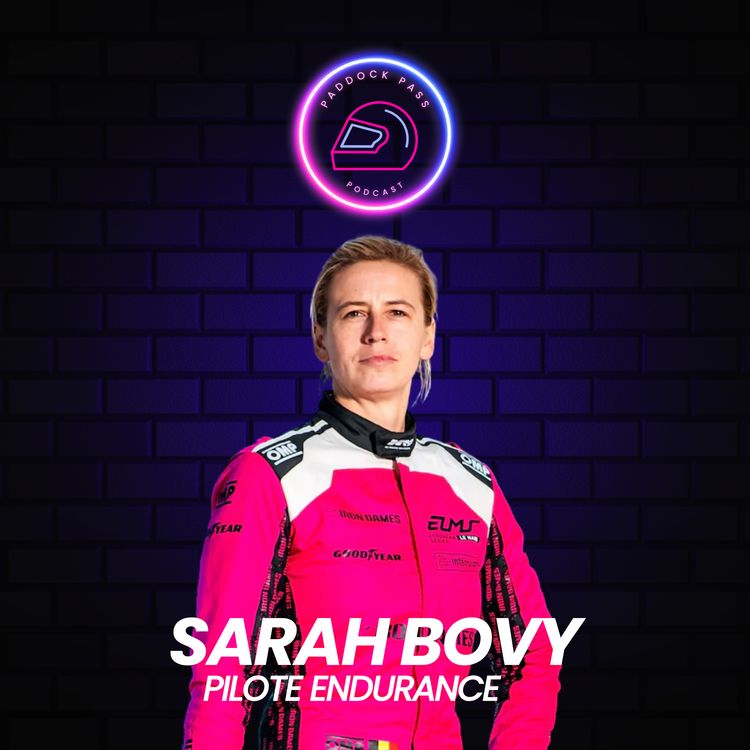 cover art for Paddock Pass - Sarah Bovy, La pilote qui a refusé d'abandonner