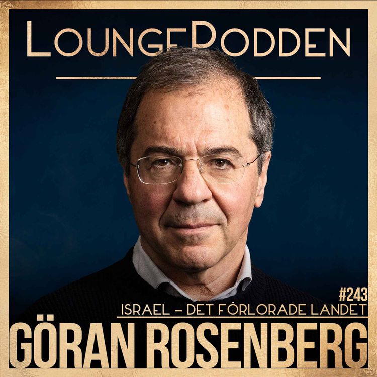 cover art for #243 – Göran Rosenberg: Det förlorade landet Israel (DEL 1)
